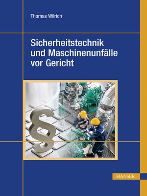 cover image of Sicherheitstechnik und Maschinenunfälle vor Gericht
